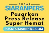 Menjelang akhir tahun 2024 dan awal tahun 2025, Pusatsiaranpers.com memasarkan publikasi press release super hemat di lebih dari 500 media online. (Dok.  Pusatsiaranpers.com)